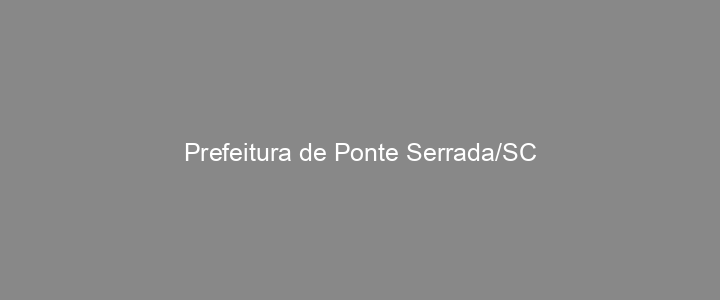 Provas Anteriores Prefeitura de Ponte Serrada/SC